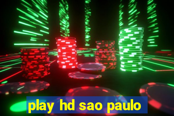 play hd sao paulo